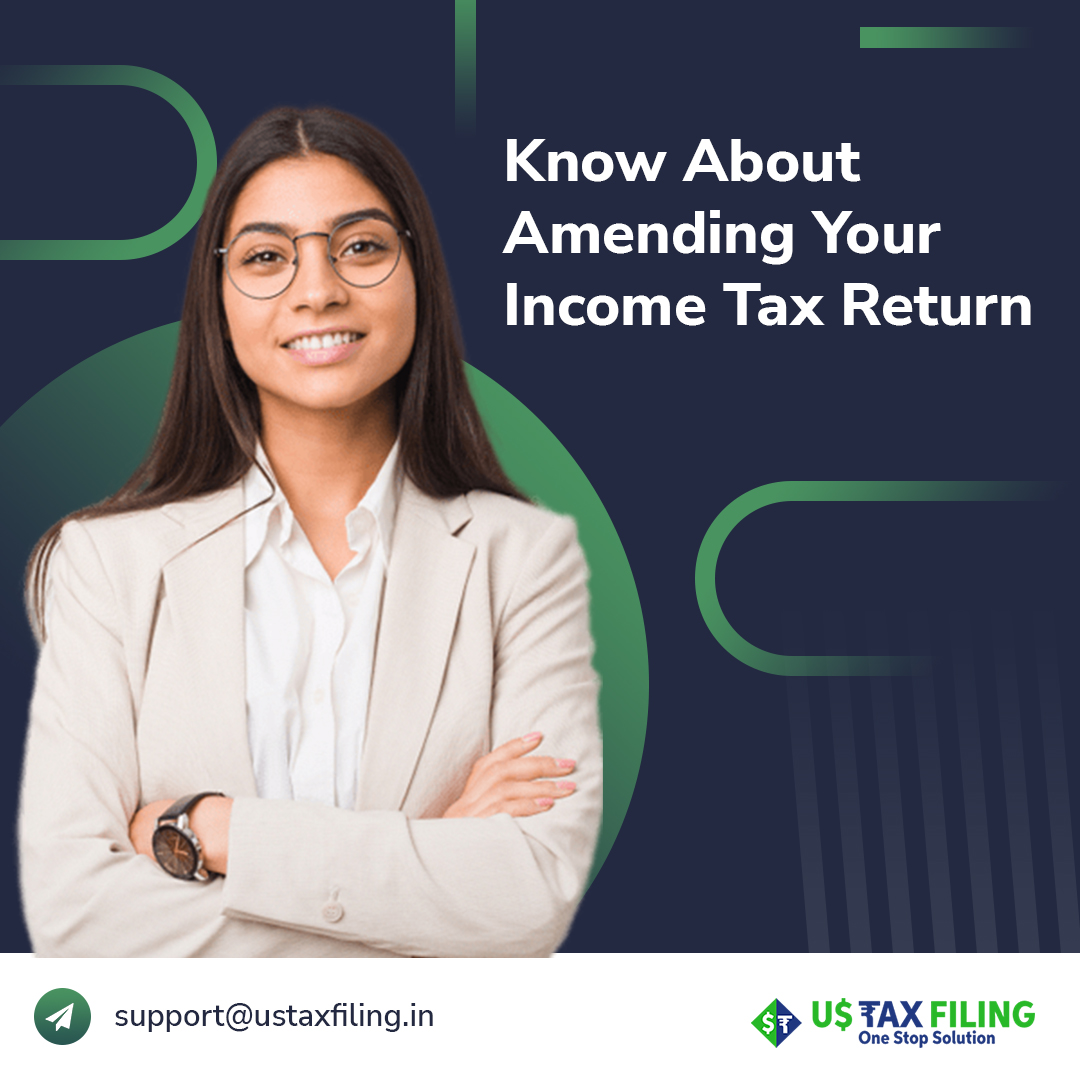 Know About Amending Your Income Tax Return - US Tax Filing
