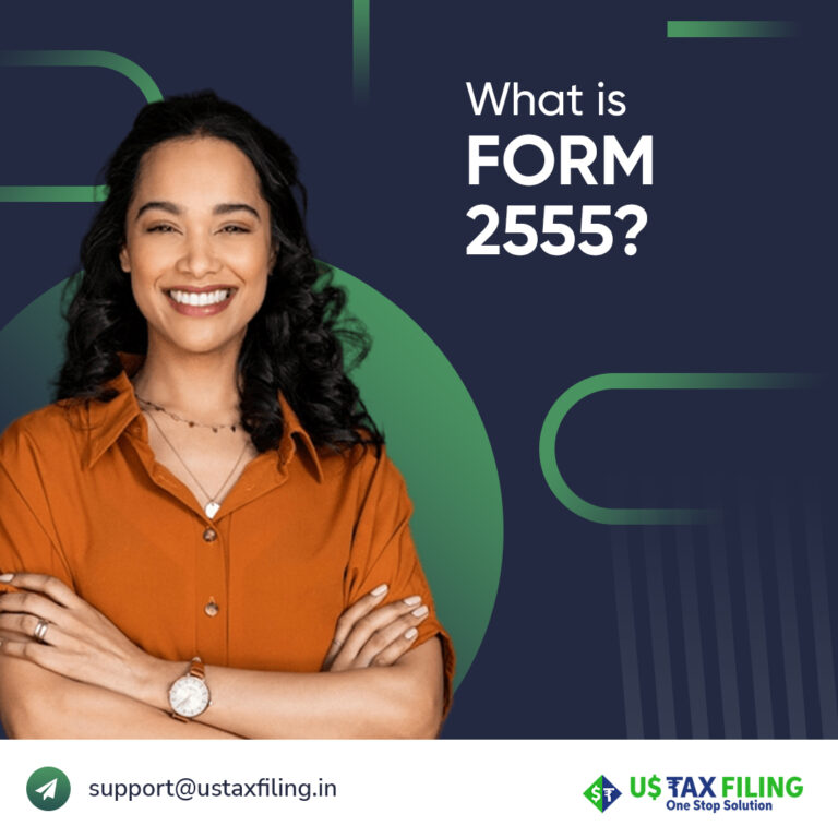 What Is Form 2555|USTAXFiling.in - US Tax Filing